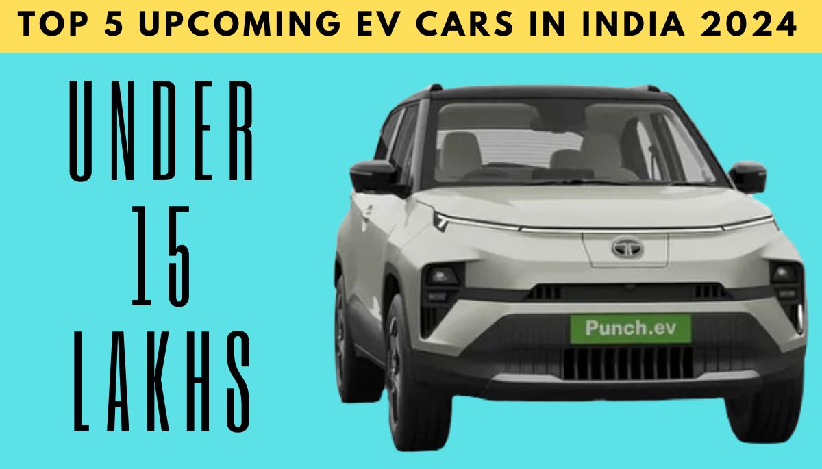 Top 5 EV Cars In India 2024 Under 15 Lakhs AajKal Times